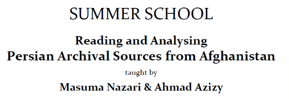 SUMMER SCHOOL: Reading and Analysing Persian Archival Sources from Afghanistan